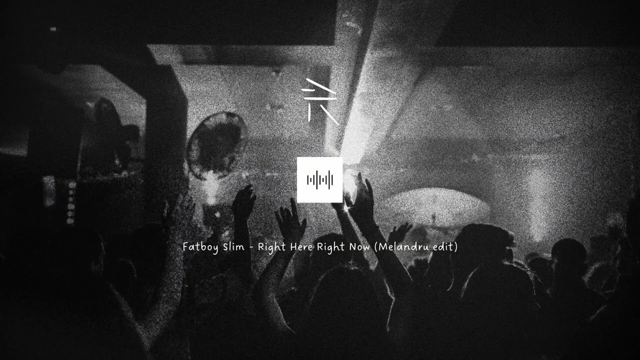 Fatboy Slim - Right Here Right Now (Melandru edit)