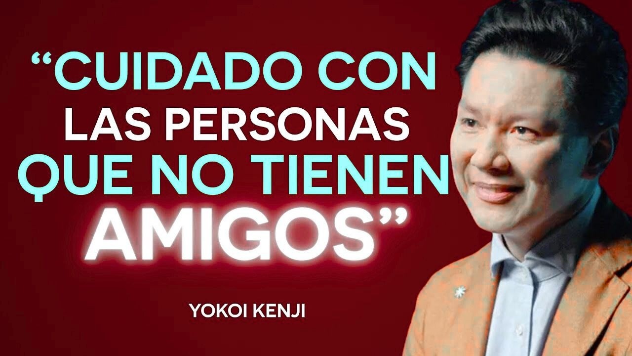 Yokoi Kenji | LAS 7 CARACTERÍSTICAS que DEFINEN a las PERSONAS SIN AMIGOS CERCANOS