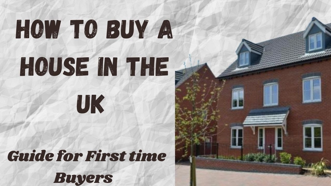 How To Buy A House in UK | Simple Guide for First Time Buyers