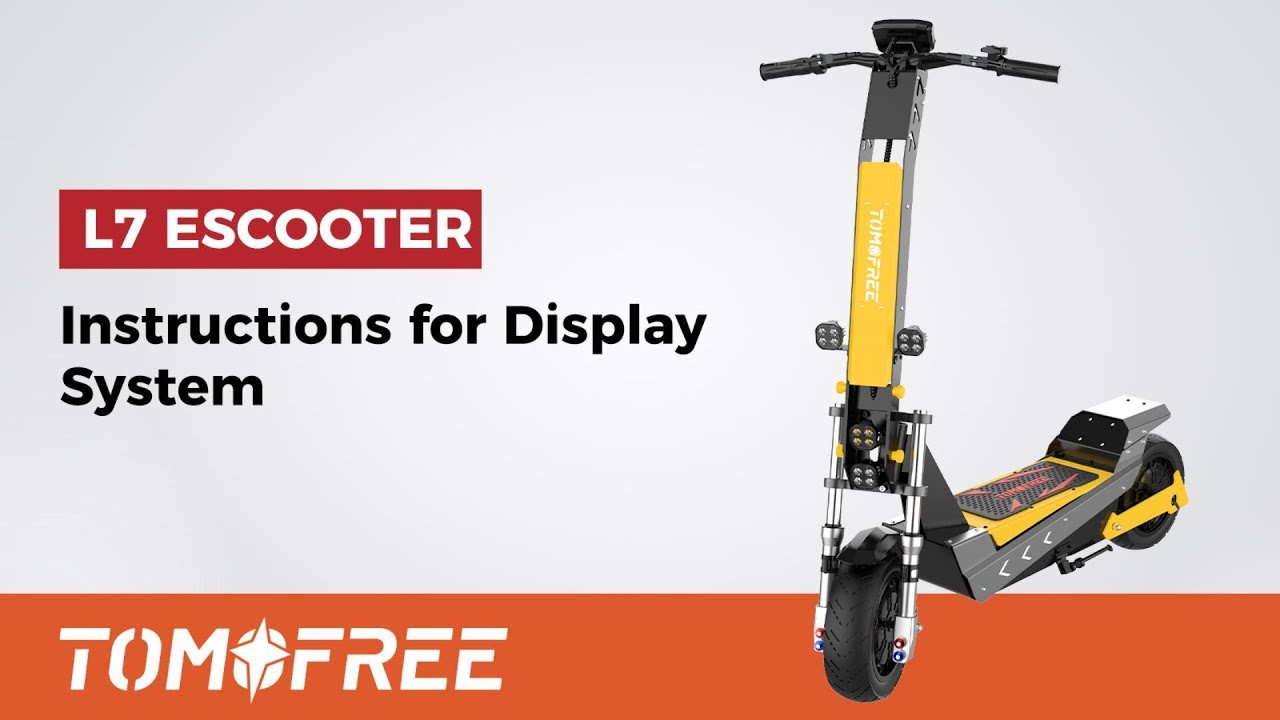 Tomofree L7 Electric Scooter  |   Instructions for Display System
