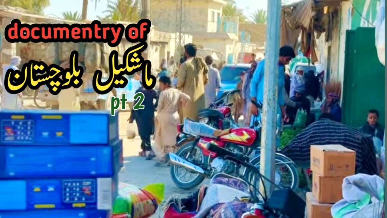 Documentry Of Mashkel Balochistan #PT2