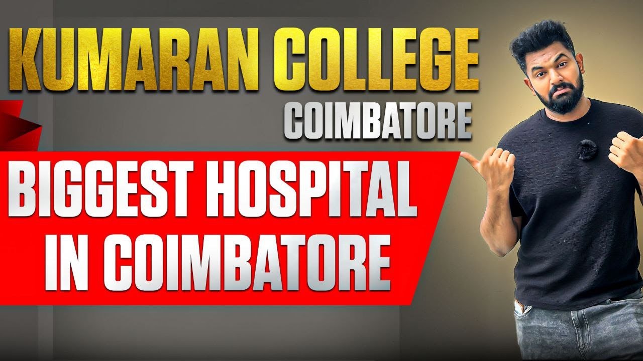 Kumaran College of Nursing – Top Nursing College in Coimbatore & Biggest Hospital | Full Details