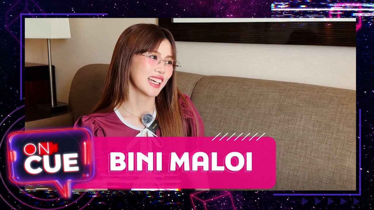 On Cue with BINI Maloi: 'Gusto kong masampal ni Miss Maricel