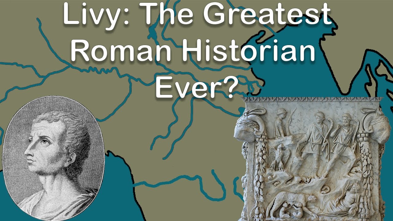 Livy: the Most Important Roman Historian? (Rome and Romans)