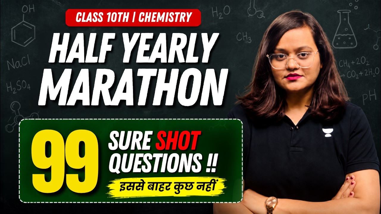Top 99 Sure Shot Questions - Chemistry | Half Yearly Marathon Class 10 Science ✨