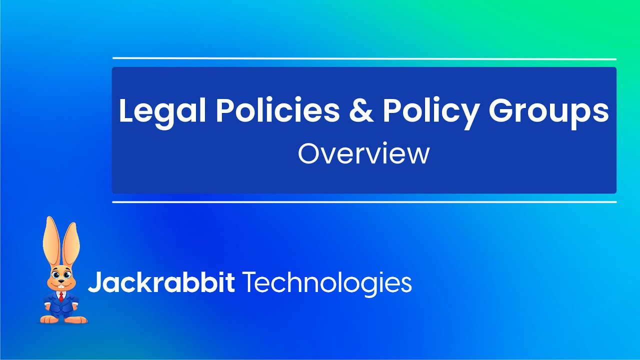 Legal Policies and Policy Groups Overview
