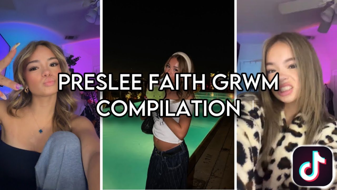 PRESLEE FAITH GRWM COMPILATION | 2025 | #5