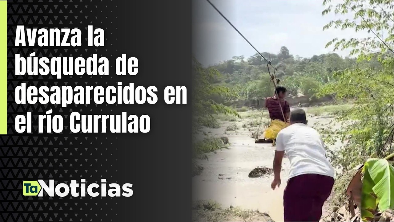Avanza la búsqueda de desaparecidos en el río Currulao - Teleantioquia Noticias