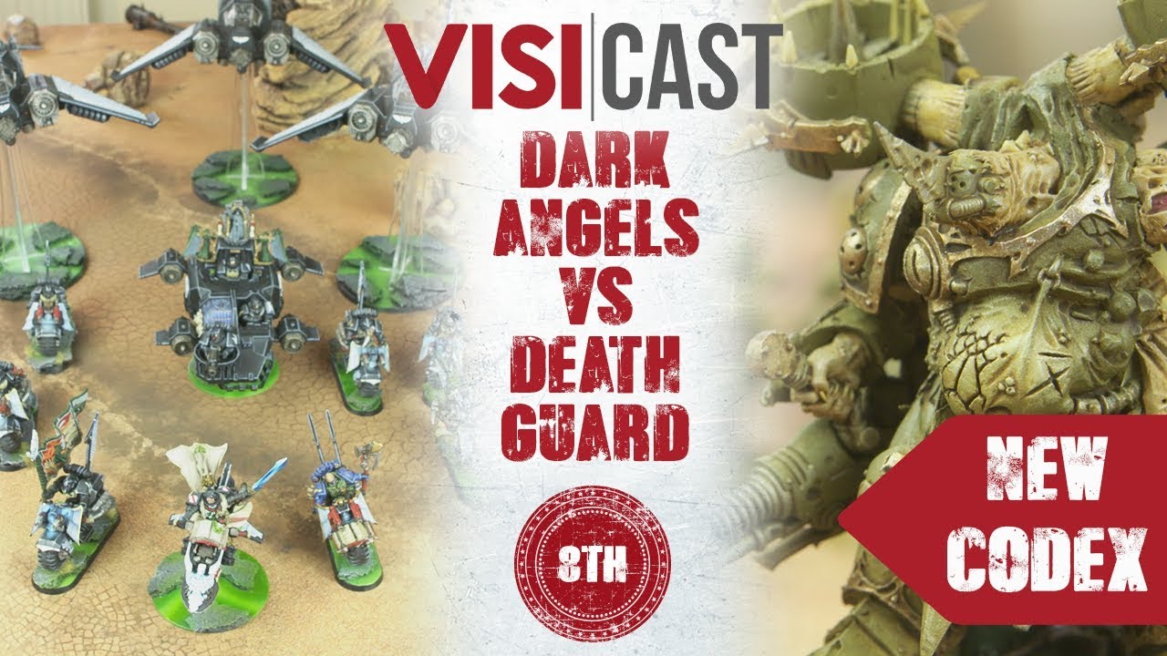 Warhammer 40k: 8th Edition Battle Report | NEW Death Guard vs Dark Angels