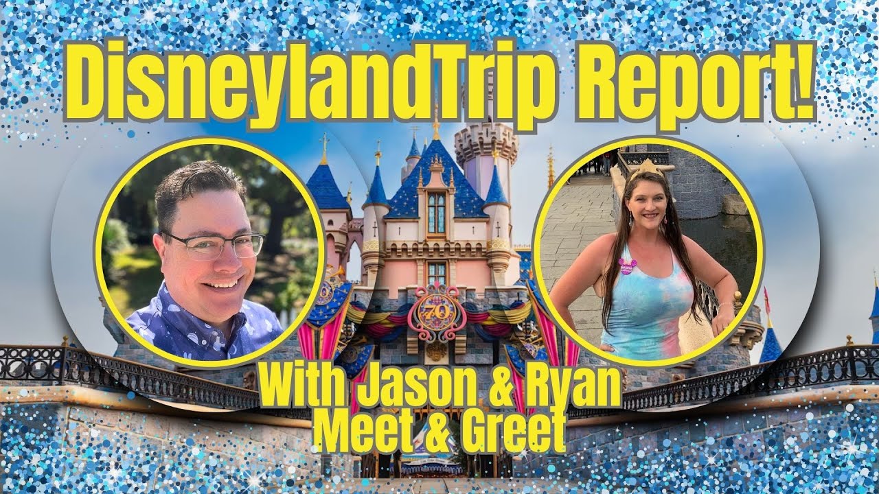 Disneyland Trip Report! | With Jason & Ryan Meet & Greet