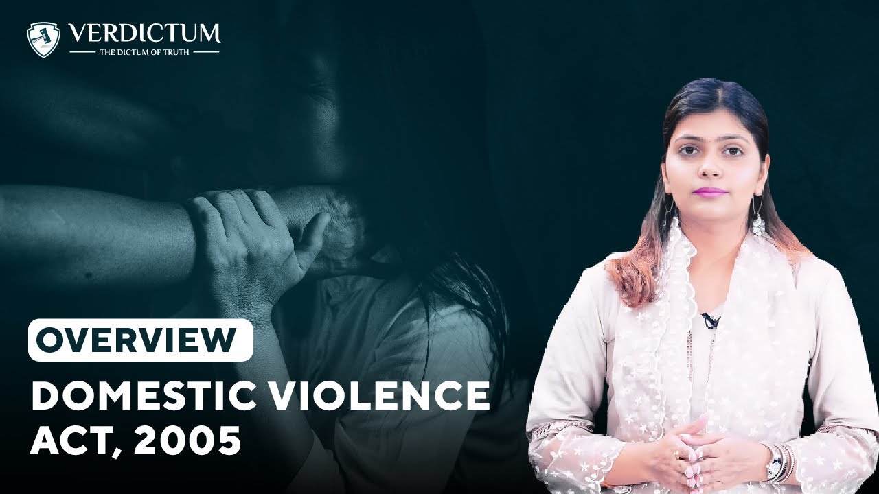 Overview of the Domestic Violence Act, 2005.