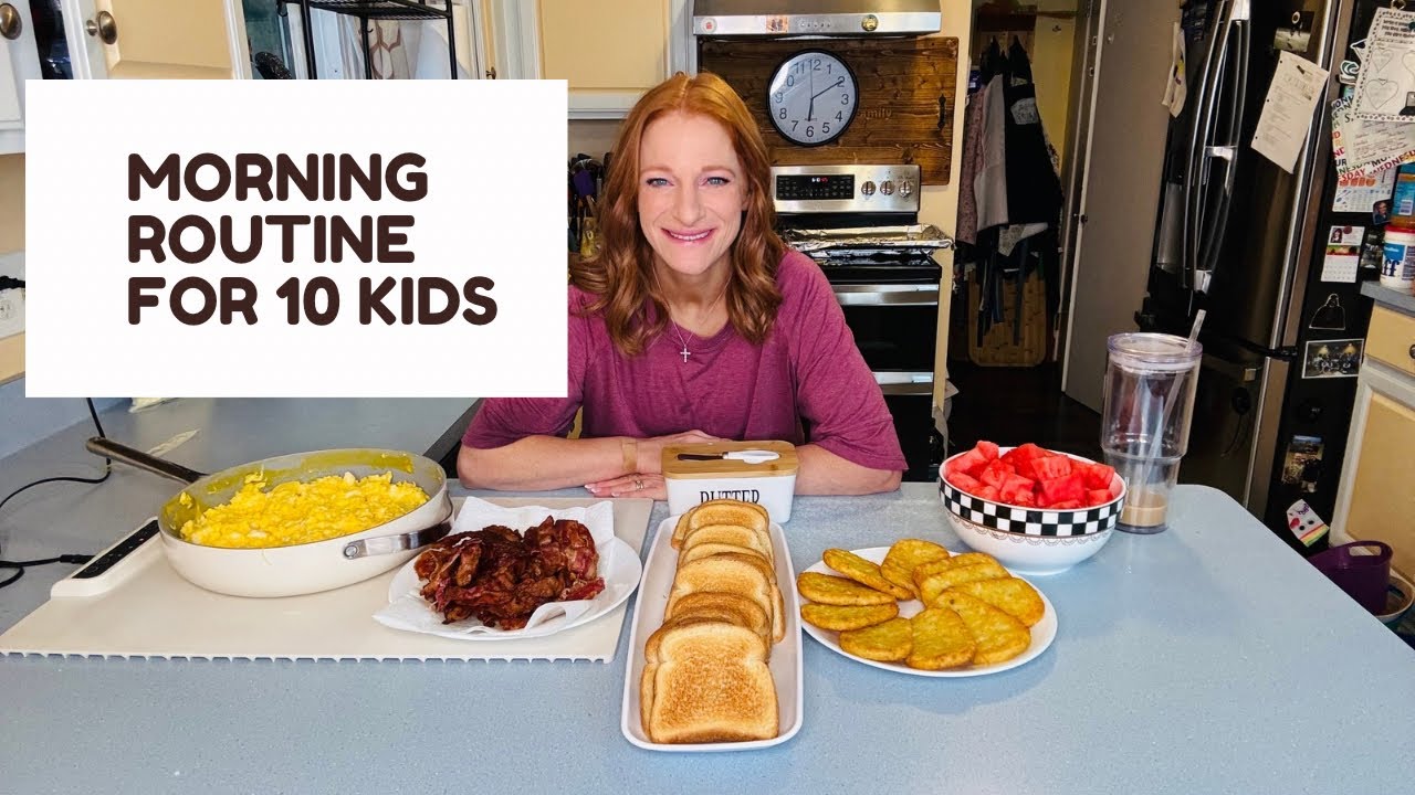 MORNING ROUTINE FOR 10 KIDS
