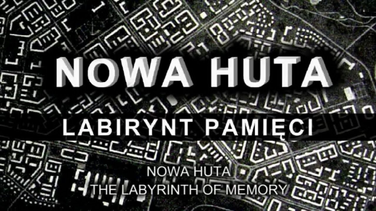 Nowa Huta - labirynt pamięci  (English subtitles)