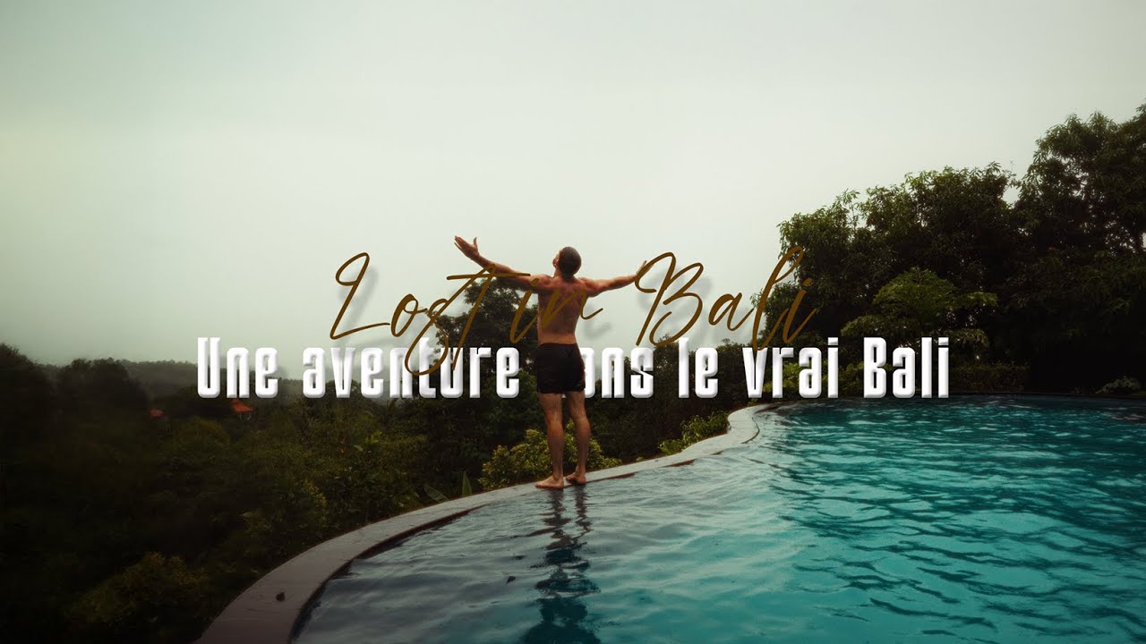 Vlog Lost in Bali - Chapitre IV