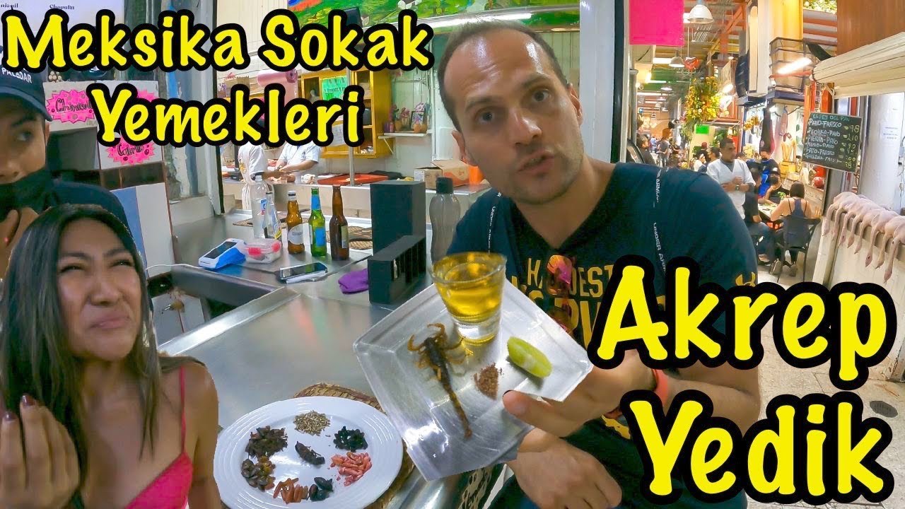 Akrep Yedim  ★ Meksika Sokak Yemekleri ★ Tüm Gün Yemek