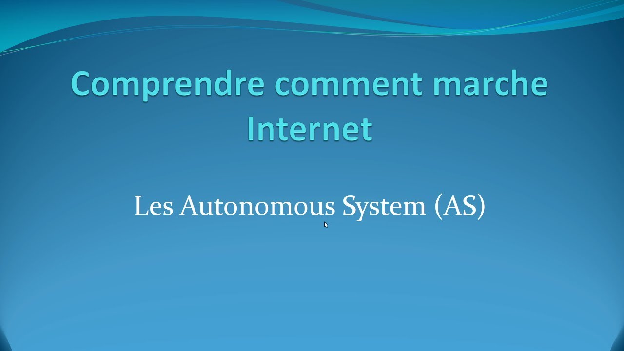 Les autonomous system (AS) - Comprendre comment marche Internet