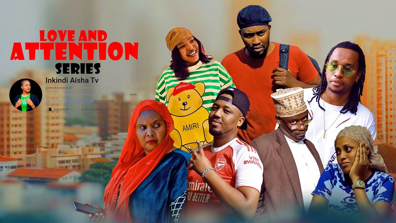 LOVE AND  ATTENTION EP13 : RWANDAN and BURUNDI🇷🇼🇷🇼🇷🇼🇧🇮🇧🇮🇧🇮