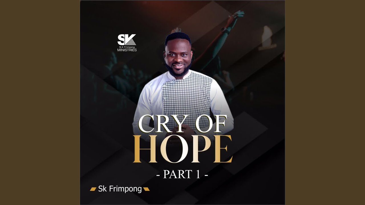 CRY OF HOPE PART 1