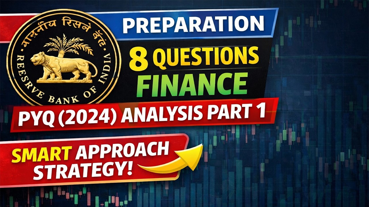 RBI Grade B 2026 Preparation | 8 Questions Finance PYQ Analysis Part 1 + Smart Approach Strategy