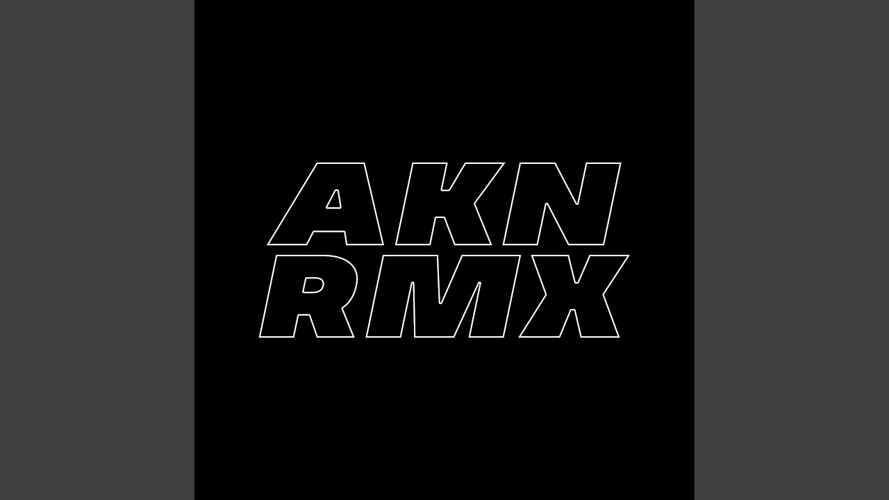 AKN (RMX)