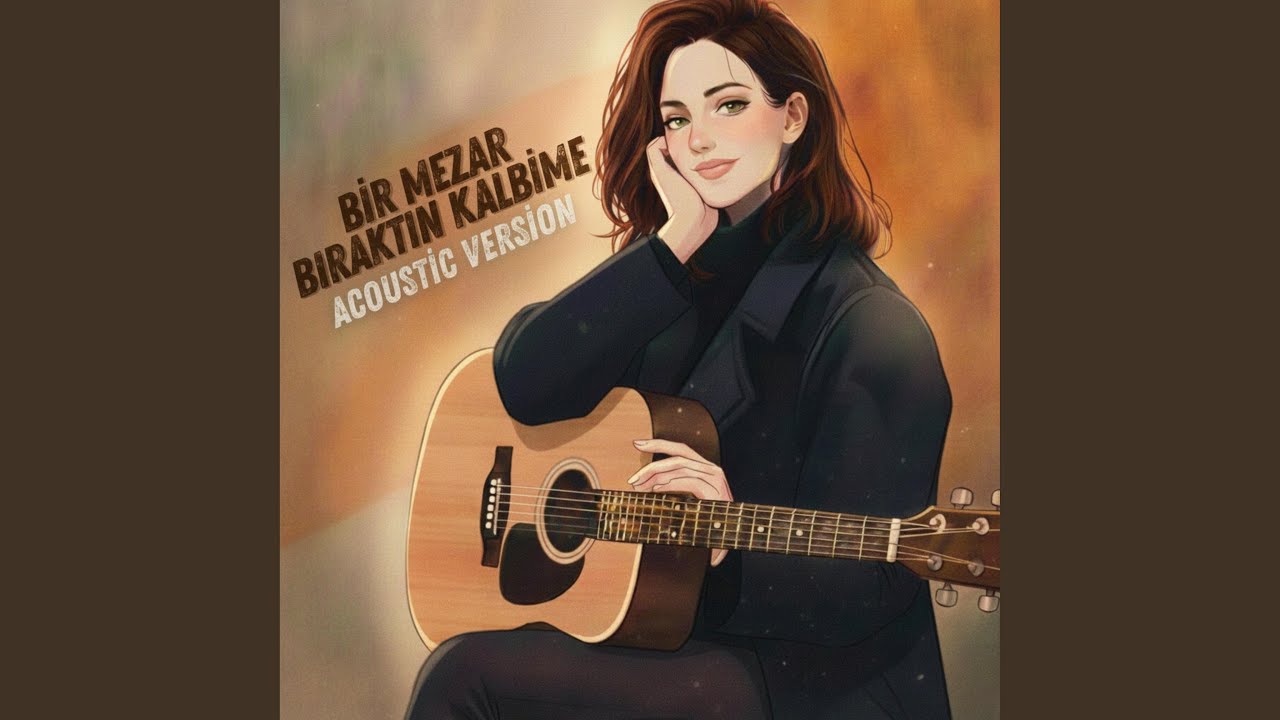 Bir Mezar Bıraktın Kalbime (Acoustic Version)