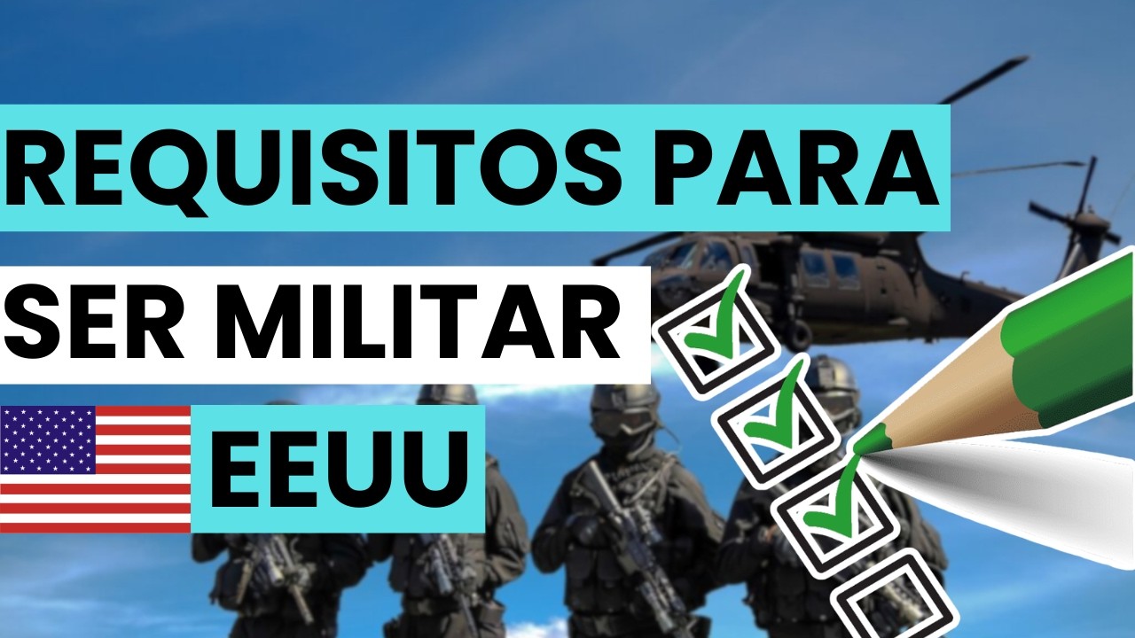 Requisitos para ser militar en Estados Unidos (2026)