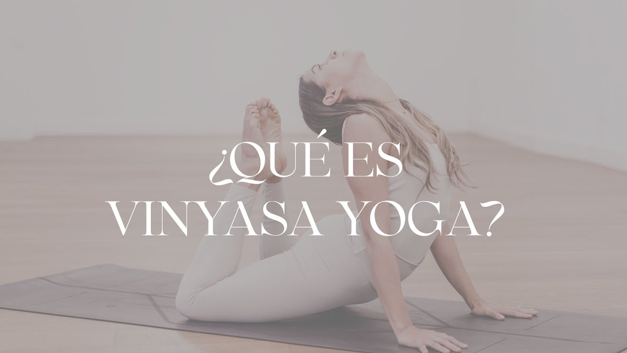 ¿Qué es vinyasa yoga?