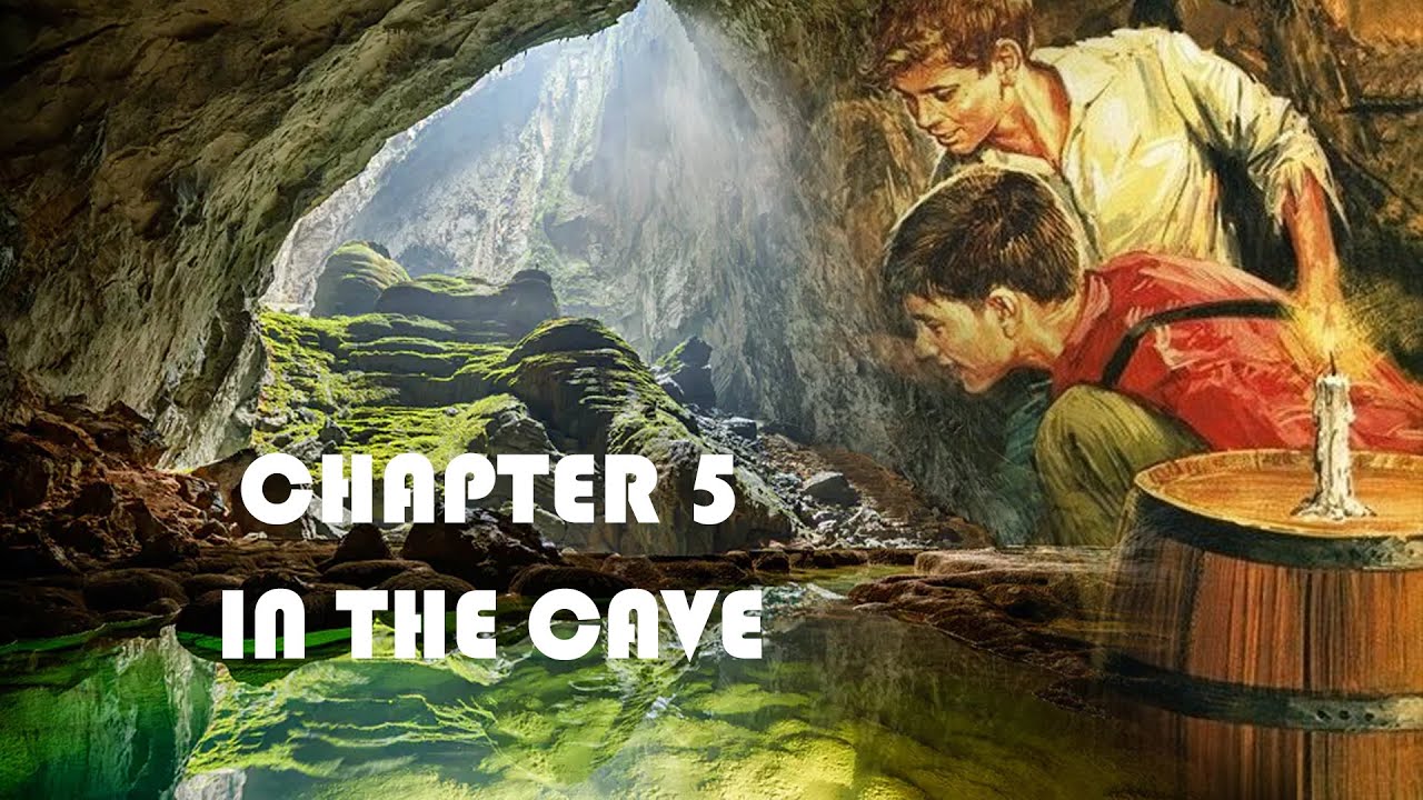 CHAPTER 5 - IN THE CAVE