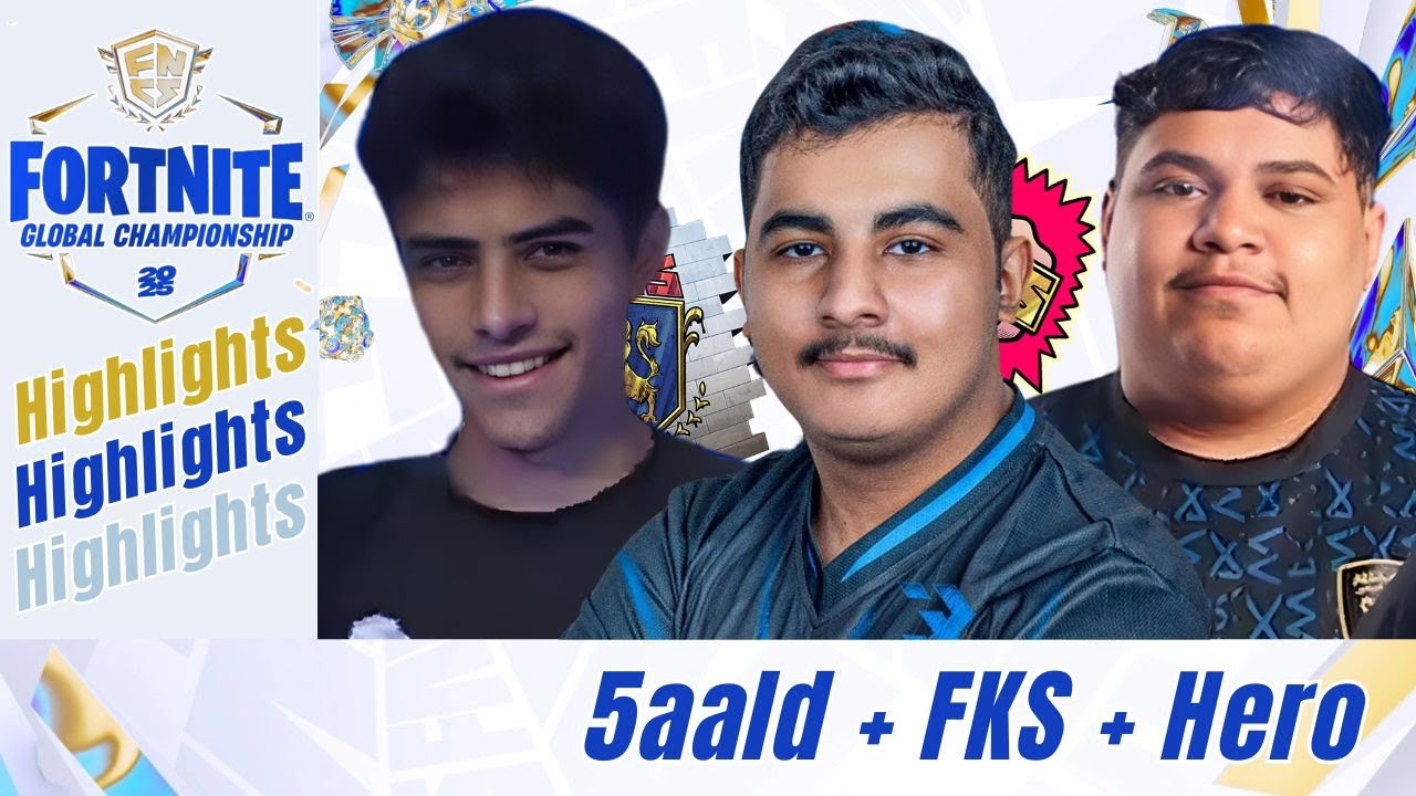 5aald, FKS & Hero - Fortnite FNCS 2025 Global Championship Trio Highlights