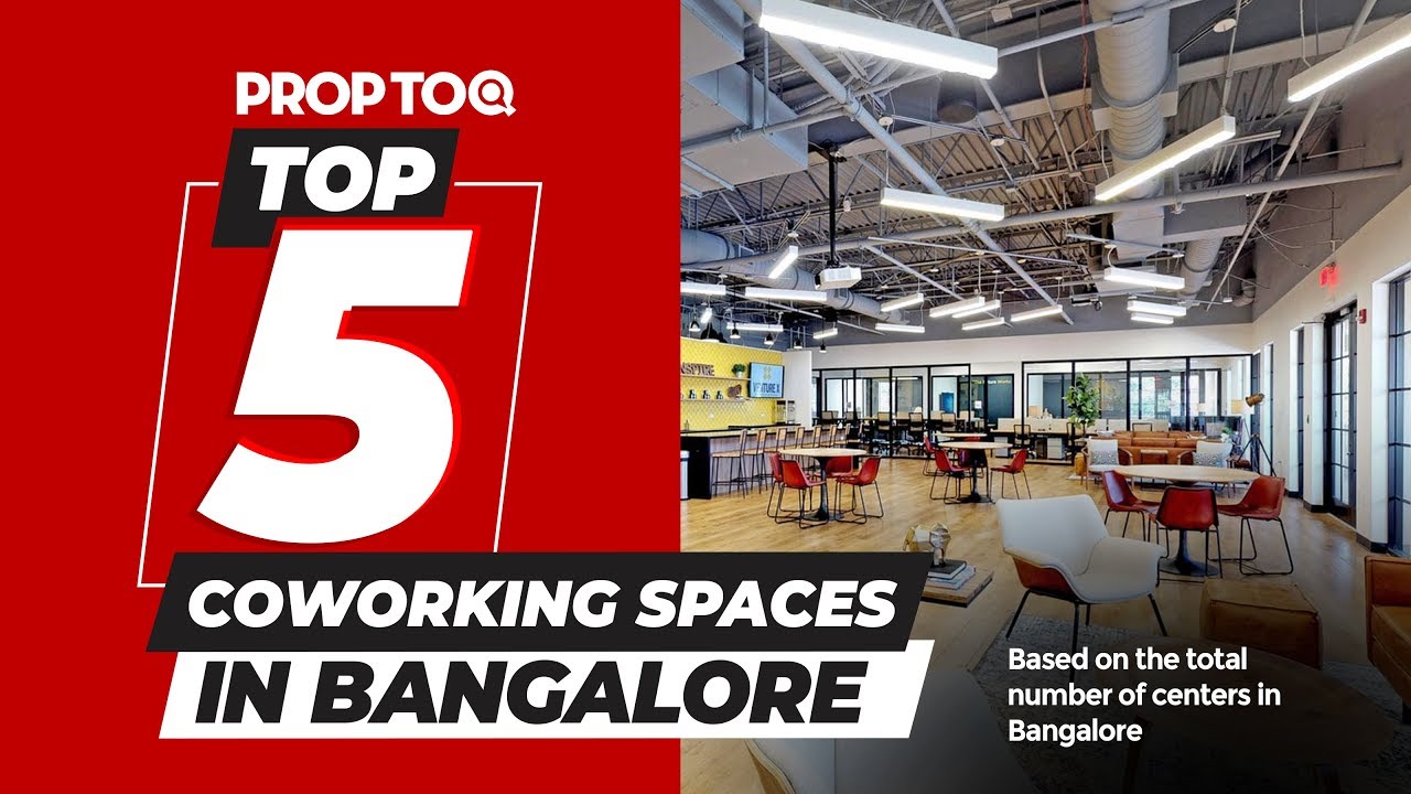 Top 5 Coworking Spaces in Bangalore |&nbsp;Based on the total number of centers in Bangalore
