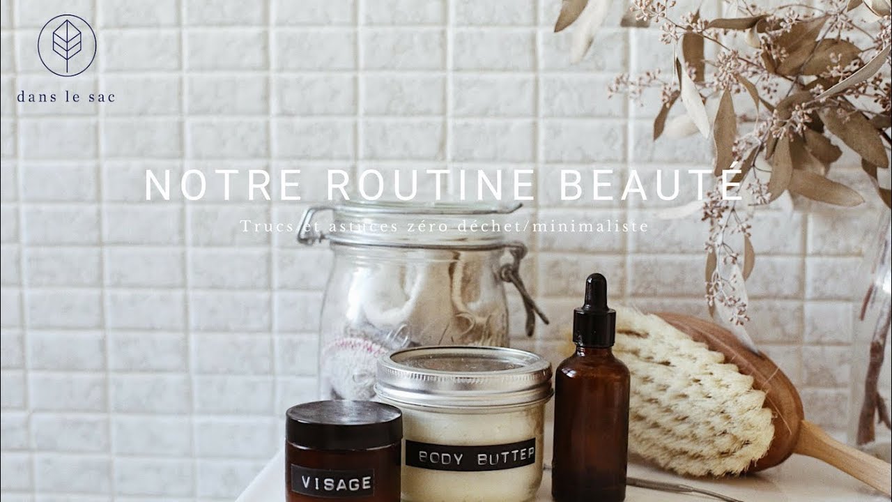 Notre routine beauté