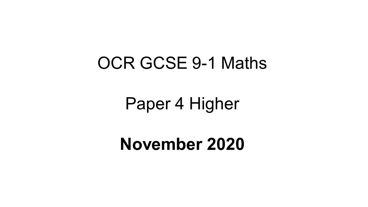 OCR GCSE 9-1 Maths Higher November 2020 Paper 4