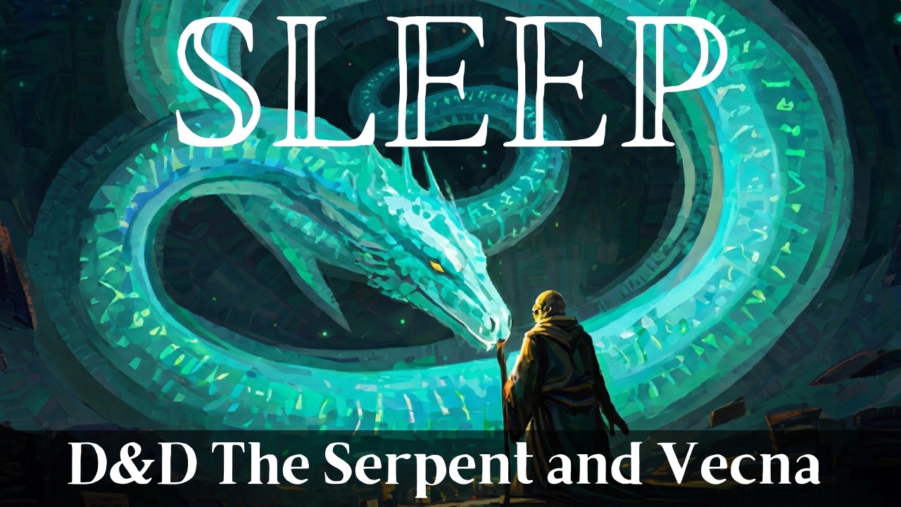 Echoes of the Serpent: Ancient Whispers That Guided Vecna | D&D Lore To Sleep To