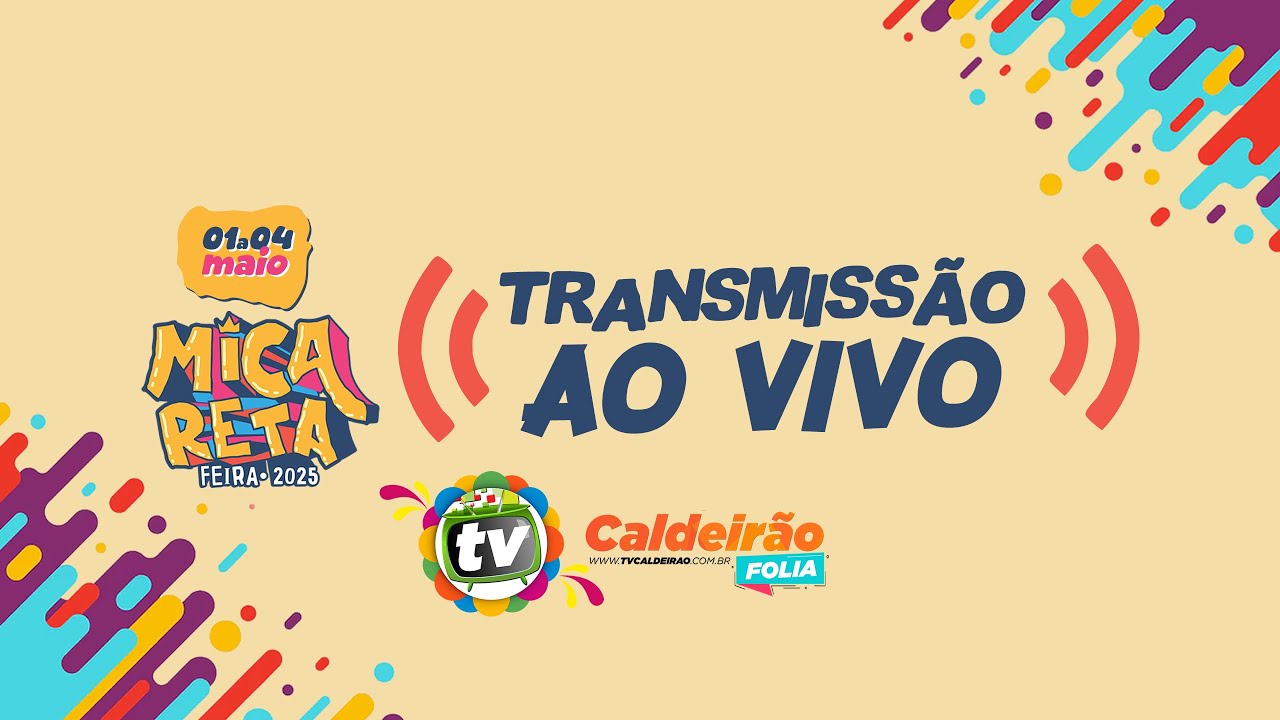 MICARETA DE FEIRA 2025 | AO VIVO - SÁBADO | 03.05