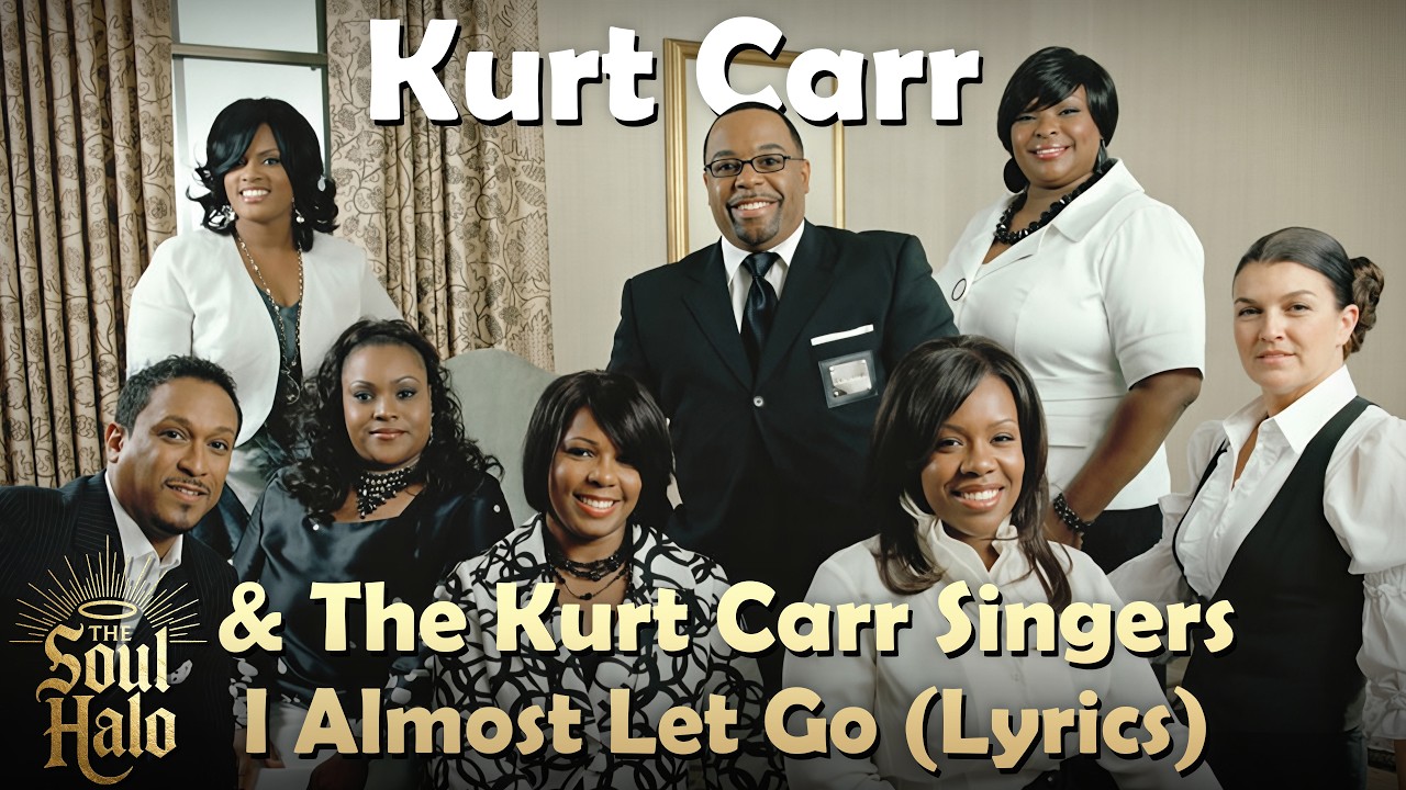 Kurt Carr & The Kurt Carr Singers - I Almost Let Go (Lyric Video)