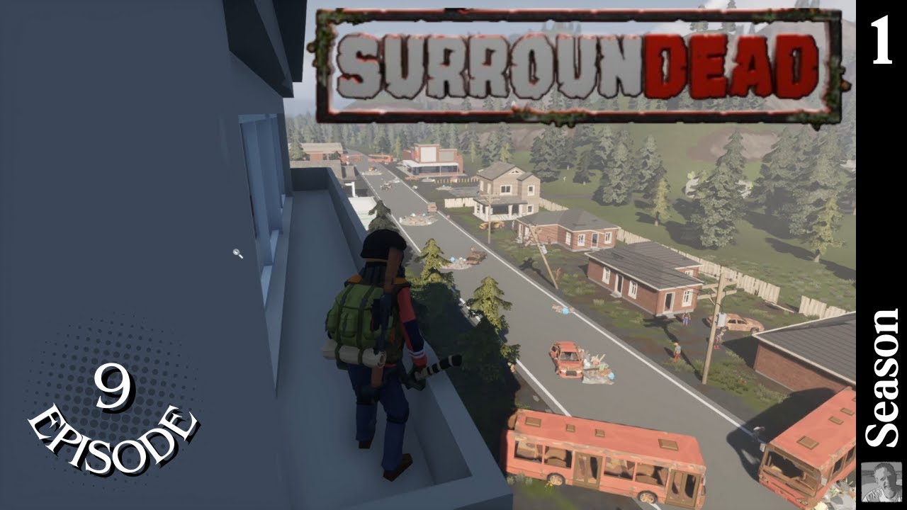 Episode 9 - WE ARE BACK!! New Town, New Boss... Are We A Little Rusty!? Let's Play Surroundead