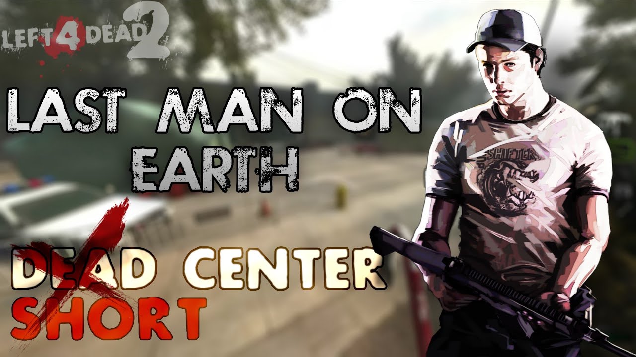LAST MAN ON EARTH - Short Center (Experto) | Left 4 Dead 2