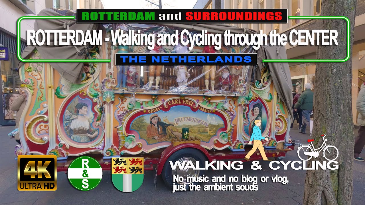 (4K) ROTTERDAM - CYCLING and WALKING Through the CENTER and MARKETPLACE (Dec.) (The Netherlands)