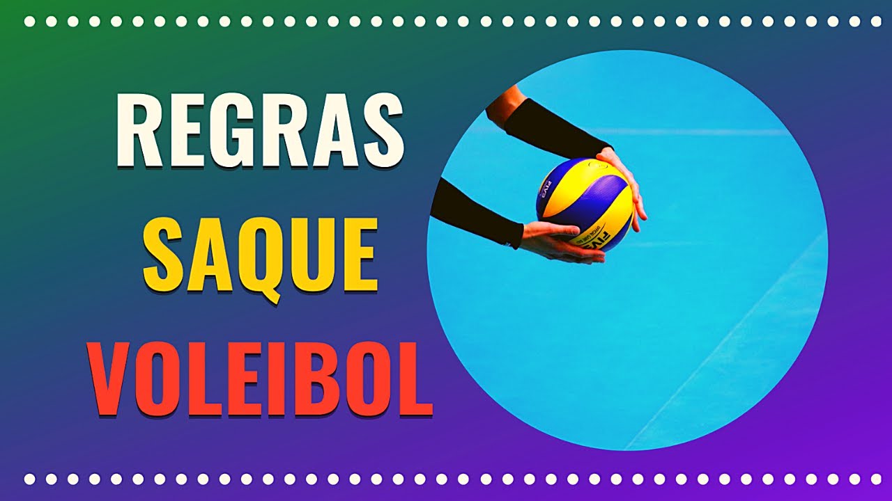 Regras de Saque no Voleibol: Qual a Posição de Saque no Vôlei
