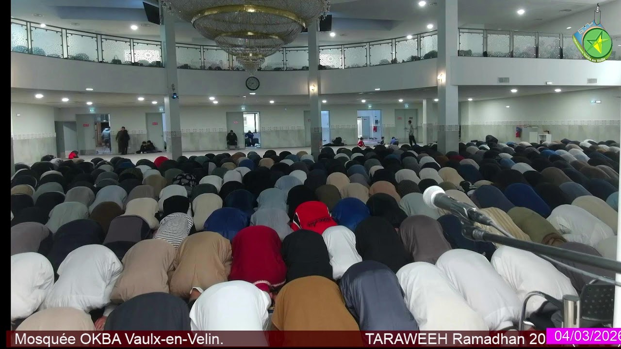 TARAWEEH Ramadhan 2026  (1447h)  nuit 16  Mosquée OKBA Vaulx-en-Velin.