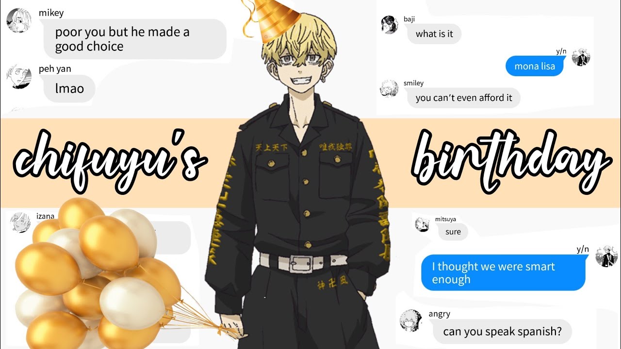 chifuyu birthday special [tokyo revengers chat ft y/n]