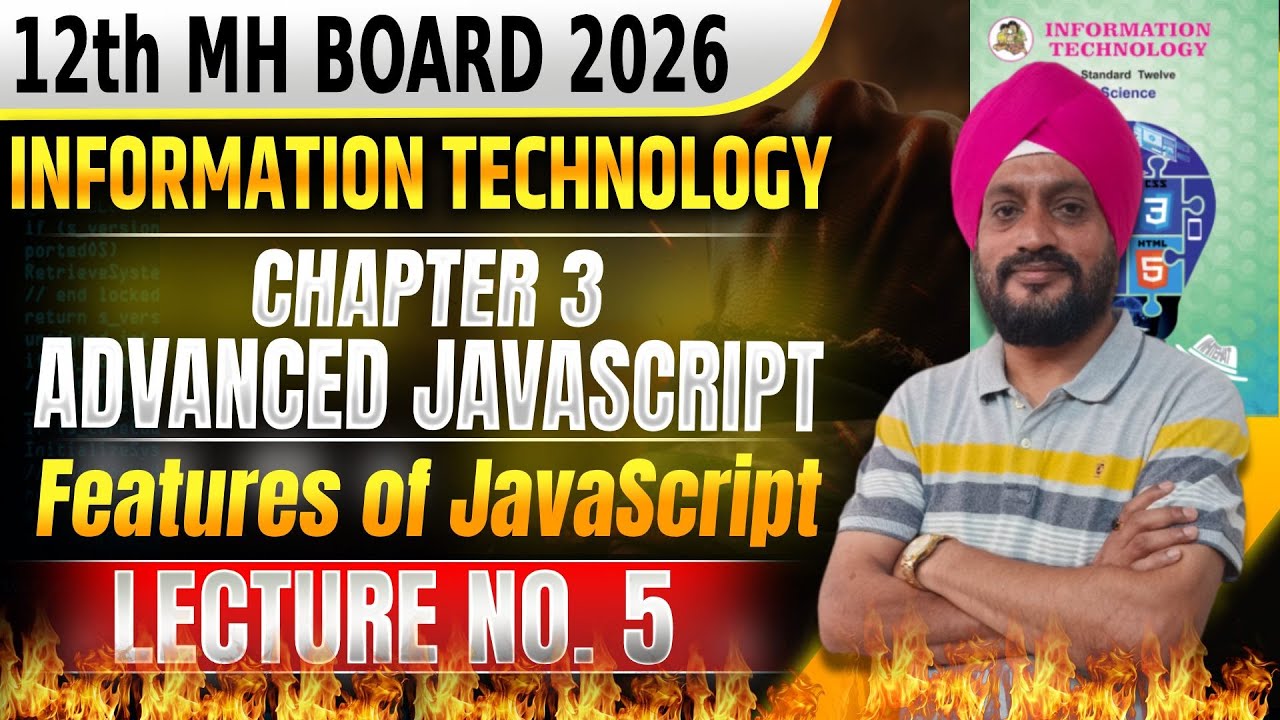 Class 12th IT Chapter 3 I Advanced Java script | Lecture 5 