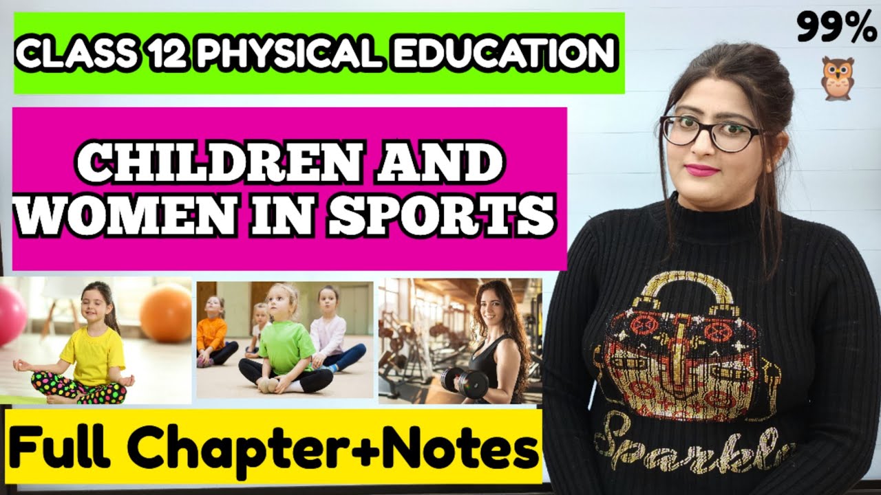 Children and women in sports class 12 |  Class 12 Physical Education Ch 2