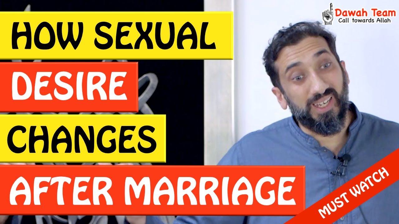 🚨HOW SEXUAL DESIRE CHANGES AFTER MARRIAGE🤔 - Nouman Ali Khan