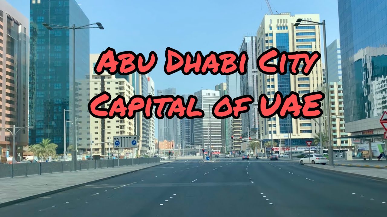 Abu Dhabi City / Driving around the city / One of the Safest City in the World