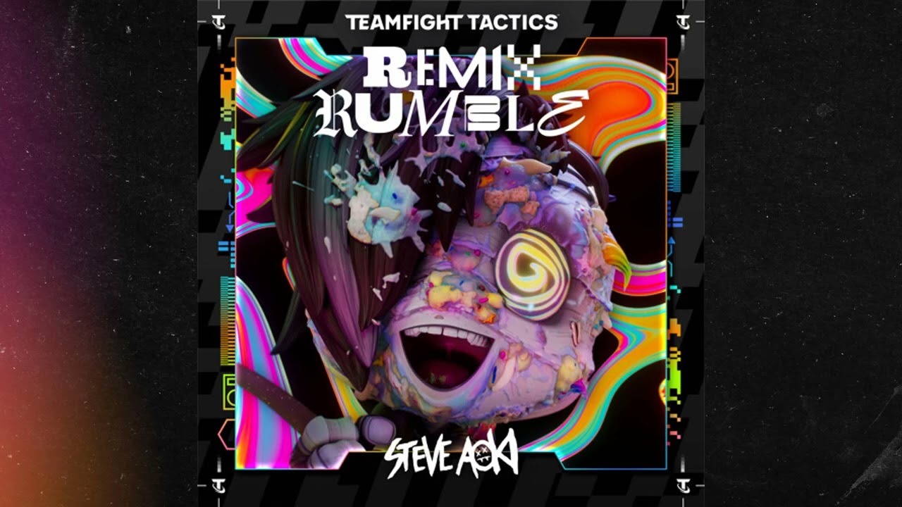 Remix Rumble Steve Aoki Remix | TFT SET 10 Music