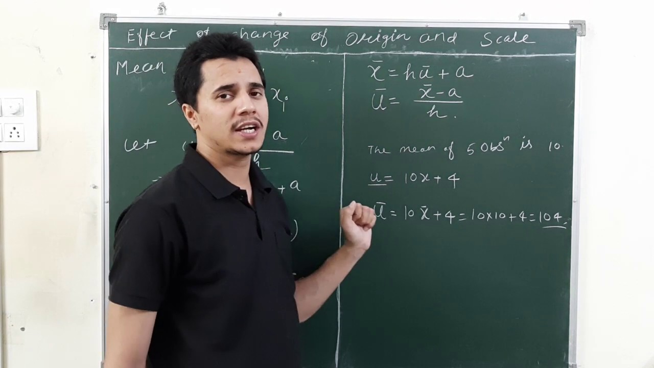 Effect of Change of Origin and Scale on Mean, Variance and Moments (In Hindi)