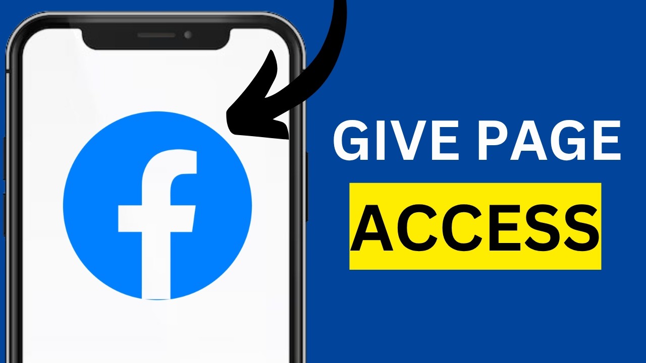 How To Give Facebook Page Access To Someone Else