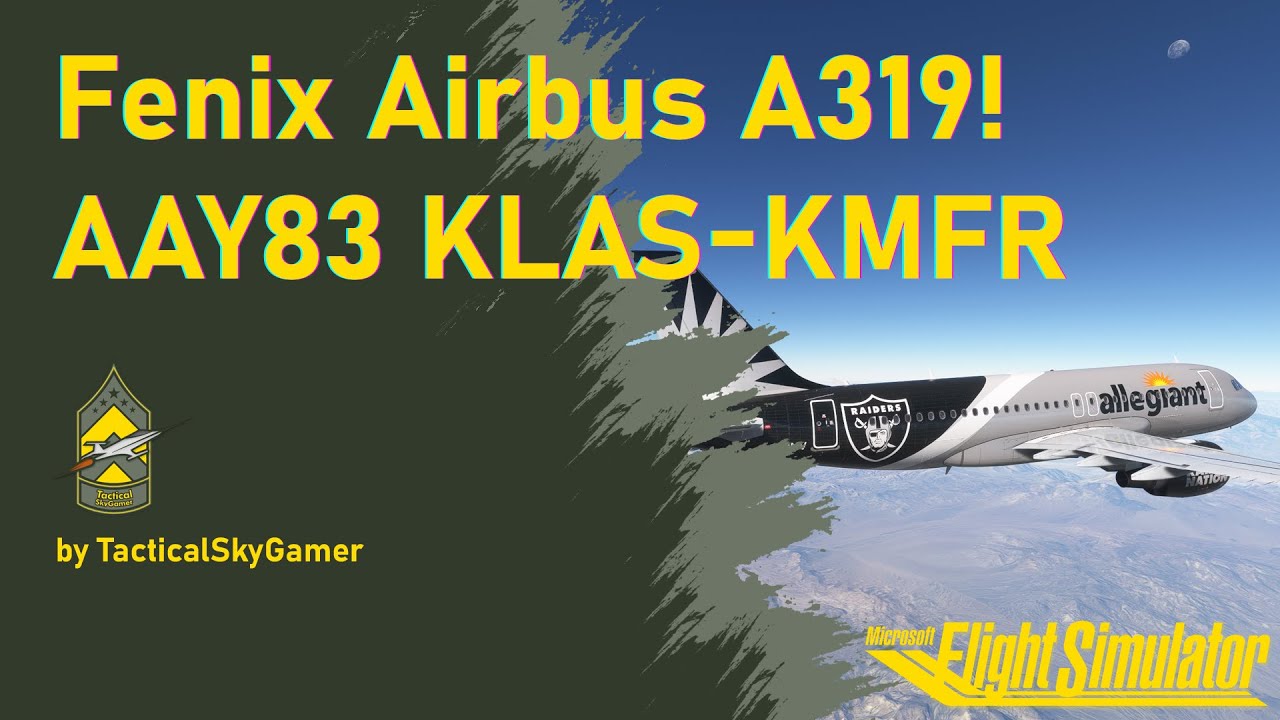 🆕Airbus Fenix A319✈️ FIRST FLIGHT 🇺🇸 Las Vegas - Medford #MSFS #Airbus  #msfs2020 #flightsimulator