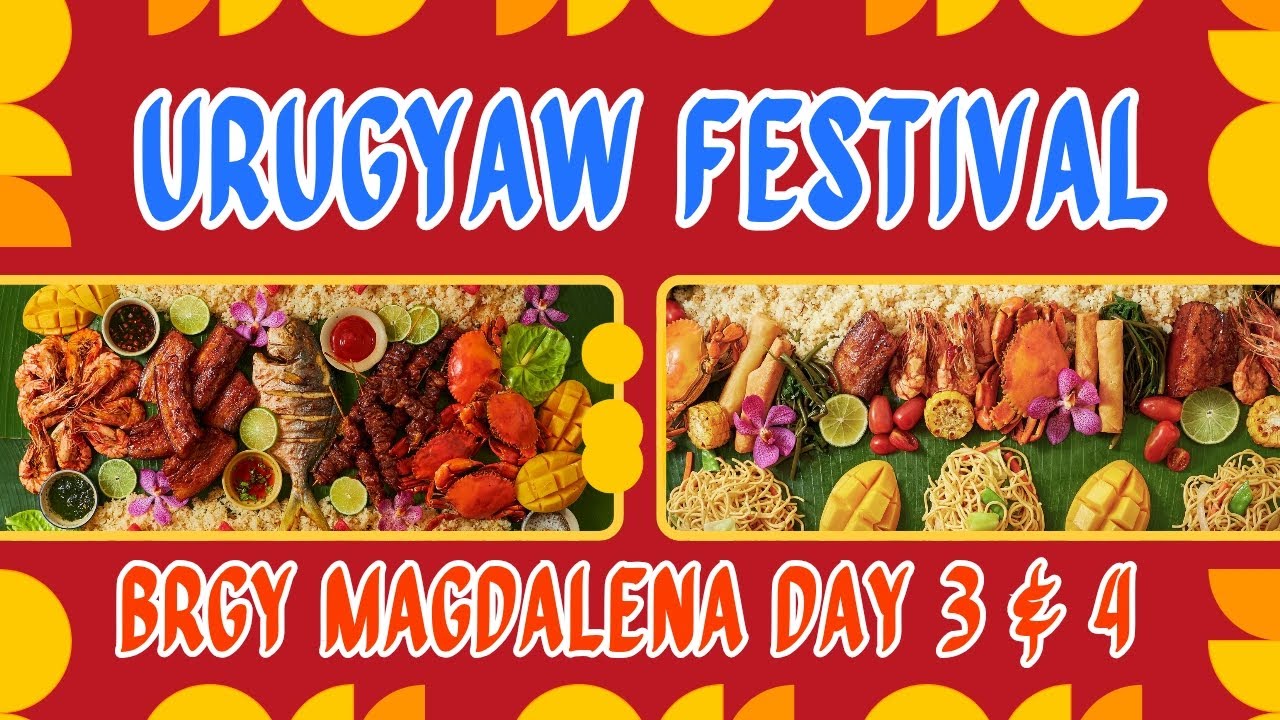 Day 3&4 - Urugyaw Festival